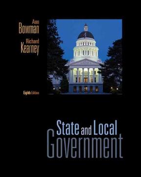 The cover of State and Local Government 8th Edition by Ann Bowman and Richard Kearney